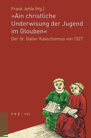 »Ain christliche Underwisung der Jugend im Glouben« von Jehle,  Frank