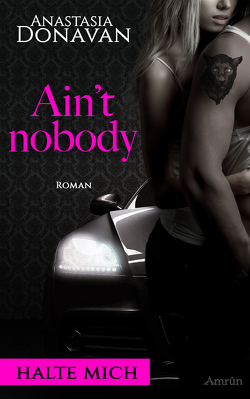 Ain’t Nobody 1: Halte mich von Donavan,  Anastasia