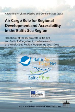 Air Cargo Role for Regional Development and Accessibility in the Baltic Sea Region von Beifert,  Anatoli, Gerlitz,  Laima, Prause,  Gunnar