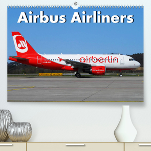 Airbus Airliners (Premium, hochwertiger DIN A2 Wandkalender 2023, Kunstdruck in Hochglanz) von Wubben,  Arie