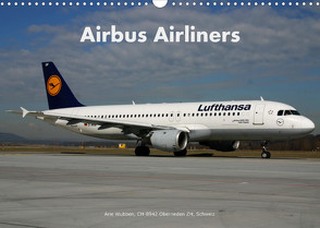 Airbus Airliners (Wandkalender 2023 DIN A3 quer) von Wubben,  Arie