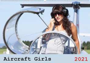 Aircraft Girls 2021 (Wandkalender 2021 DIN A2 quer) von & Film Jasmin Hahn,  Foto