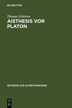 Aisthesis vor Platon von Schirren,  Thomas