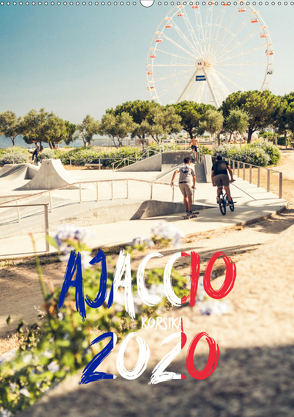 AJACCIO KORSIKA 2020 (Wandkalender 2020 DIN A2 hoch) von MUELLER PHOTOGRAPHY,  OLLI