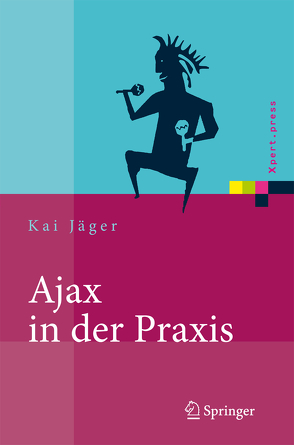 Ajax in der Praxis von Jäger,  Kai