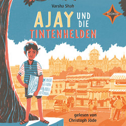 Ajay und die Tintenhelden von Albert,  Sònia, Jöde,  Christoph, Naumann,  Katharina, Shah,  Varsha