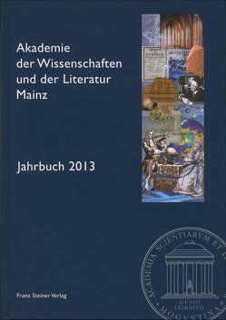 Akademie der Wissenschaften und der Literatur Mainz – Jahrbuch 64 (2013) von Akademie der Wissenschaften