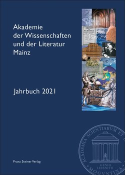 Akademie der Wissenschaften und der Literatur Mainz – Jahrbuch 72 (2021) von Akademie der Wissenschaften