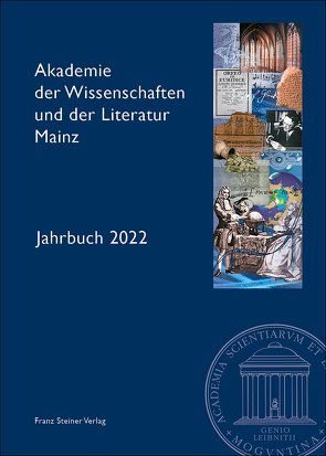 Akademie der Wissenschaften und der Literatur Mainz – Jahrbuch 73 (2022) von Akademie der Wissenschaften