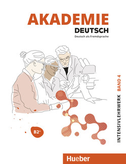 Akademie Deutsch B2+ von Glaser,  Jana, Heinz,  Thorsten, Kirschbaum,  Christina, Morrhad,  Sara, Renn,  Carolin, Schenk,  Britta, Schmohl,  Sabrina, Sosnitza,  Helmut, Stetter,  Michael, Wempe-Birk,  Anette, Wirtz,  Michaela