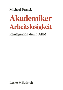 Akademiker-Arbeitslosigkeit von Franck,  Michael