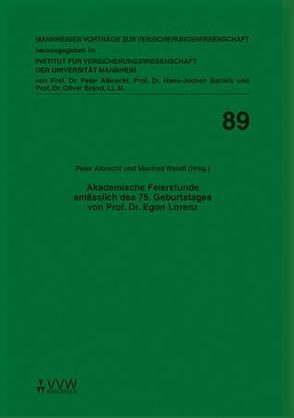 Akademische Feierstunde anlässlich des 75. Geburtstages von Prof. Dr. Egon Lorenz von Albrecht,  Peter, Bartels,  Hans J, Brand,  Oliver, Wandt,  Manfred