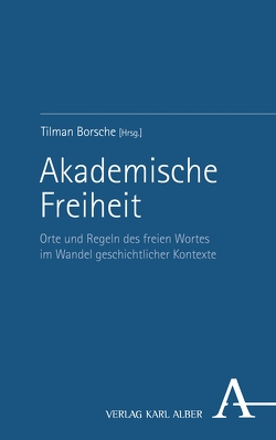 Akademische Freiheit von Borsche,  Tilman