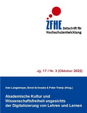 Akademische Kultur und Wissenschaftsfreiheit angesichts der Digitalisierung von Lehren und Lernen von Langemeyer,  Ines, Schraube,  Ernst, Tremp,  Peter