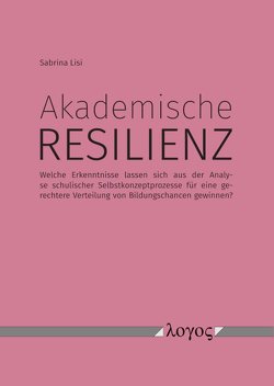 Akademische Resilienz von Lisi,  Sabrina