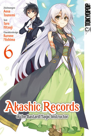 Akashic Records of the Bastard Magic Instructor 06 von Hitsuji,  Taro, Mishima,  Kurone, Tsunemi,  Aosa