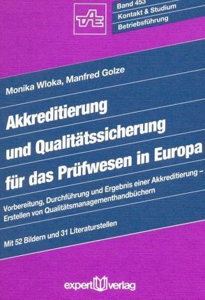 Akkreditierung und Qualitätssicherung für das Prüfwesen in Europa von Golze,  Manfred, Wloka,  Monika