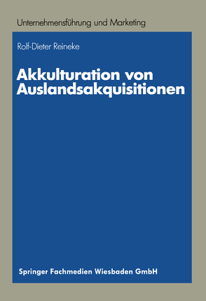 Akkulturation von Auslandsakquisitionen von Reineke,  Rolf-Dieter