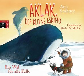 Aklak, der kleine Eskimo – Ein Wal für alle Fälle von Burkholder,  Sigrid, Stohner,  Anu, Wilson,  Henrike