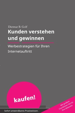 Akquise ohne Aufwand / Kunden verstehen und gewinnen von Golf,  Dietmar B.