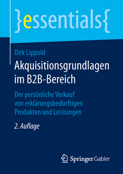 Akquisitionsgrundlagen im B2B-Bereich von Lippold,  Dirk