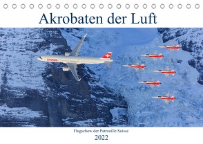 Akrobaten der LuftCH-Version (Tischkalender 2022 DIN A5 quer) von Schüpbach Photography and Travel,  Andrea