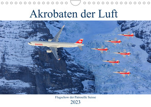 Akrobaten der LuftCH-Version (Wandkalender 2023 DIN A4 quer) von Schüpbach Photography and Travel,  Andrea