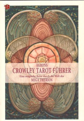 Akrons Crowley Tarot Führer von Akron (Frey),  Charles F.