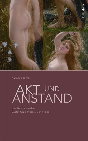 Akt und Anstand von Reese,  Dagmar