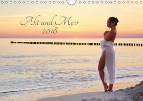 Akt und Meer (Wandkalender 2018 DIN A4 quer) von Kittel (dieterkit),  Dieter