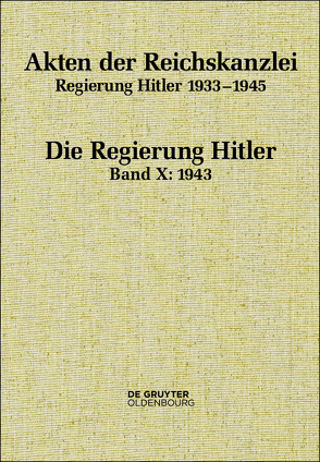 Akten der Reichskanzlei, Regierung Hitler 1933-1945 / 1943 von Hollmann,  Michael, Keller,  Peter, Marahrens,  Hauke