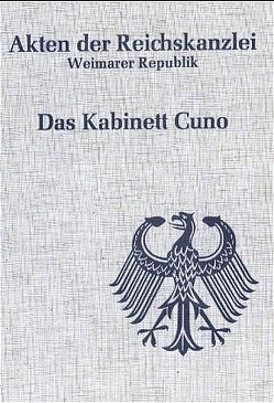 Akten der Reichskanzlei, Weimarer Republik / Das Kabinett Cuno (1922/23) von Harbeck,  Karl Heinz