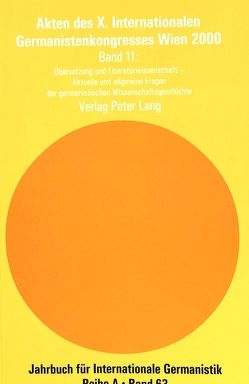 Akten des X. Internationalen Germanistenkongresses Wien 2000 – «Zeitenwende – Die Germanistik auf dem Weg vom 20. ins 21. Jahrhundert» von Wiesinger,  Peter