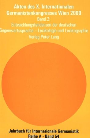 Akten des X. Internationalen Germanistenkongresses Wien 2000 – «Zeitenwende – Die Germanistik auf dem Weg vom 20. ins 21. Jahrhundert» von Wiesinger,  Peter