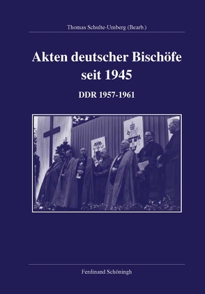 Akten deutscher Bischöfe seit 1945 von Schulte-Umberg,  Thomas