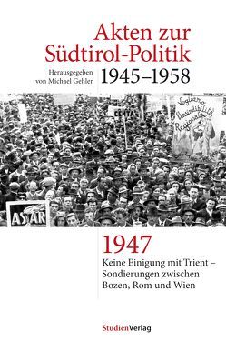 Akten zur Südtirol-Politik 1945-1958 von Gehler,  Michael