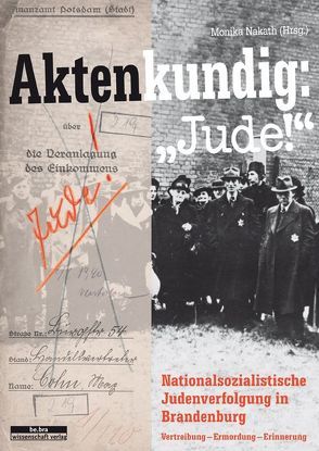 Aktenkundig: ‚Jude!‘ von Nakath,  Monika