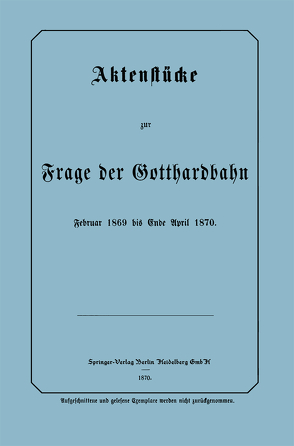 Aktenstücke zur Frage der Gotthardbahn von Frensdorff,  NA