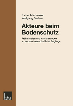 Akteure beim Bodenschutz von Mackensen,  Rainer, Serbser,  Wolfgang