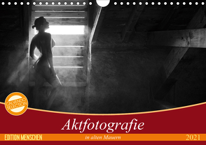 Aktfotografie in alten Mauern (Wandkalender 2021 DIN A4 quer) von Geiser,  Judith
