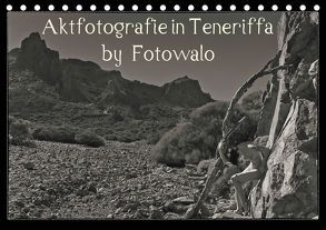 Aktfotografie in Teneriffa by Fotowalo (Tischkalender 2019 DIN A5 quer) von fotowalo