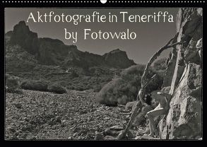 Aktfotografie in Teneriffa by Fotowalo (Wandkalender 2018 DIN A2 quer) von fotowalo