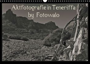 Aktfotografie in Teneriffa by Fotowalo (Wandkalender 2019 DIN A3 quer) von fotowalo