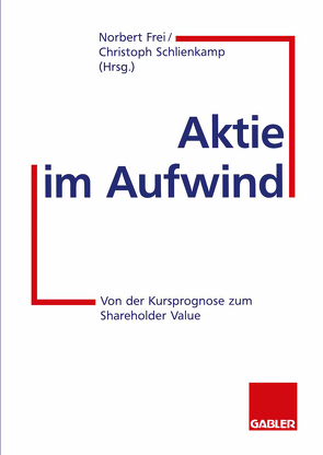 Aktie im Aufwind von Frei,  Norbert, Schlienkamp,  Christoph