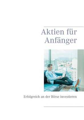 Aktien für Anfänger von SOLUTIONS,  FL