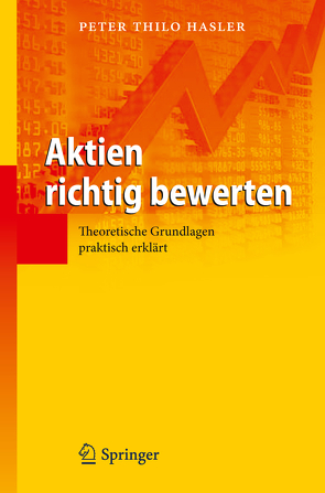 Aktien richtig bewerten von Hasler,  Peter Thilo