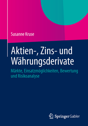 Aktien-, Zins- und Währungsderivate von Kruse,  Susanne