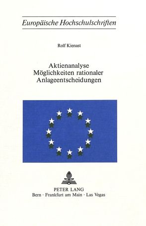 Aktienanalyse- Möglichkeiten rationaler Anlageentscheidungen von Kienast,  Rolf