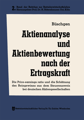 Aktienanalyse und Aktienbewertung nach der Ertragskraft von Büschgen,  Hans E