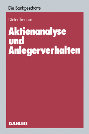 Aktienanalyse und Anlegerverhalten von Trenner,  Dieter